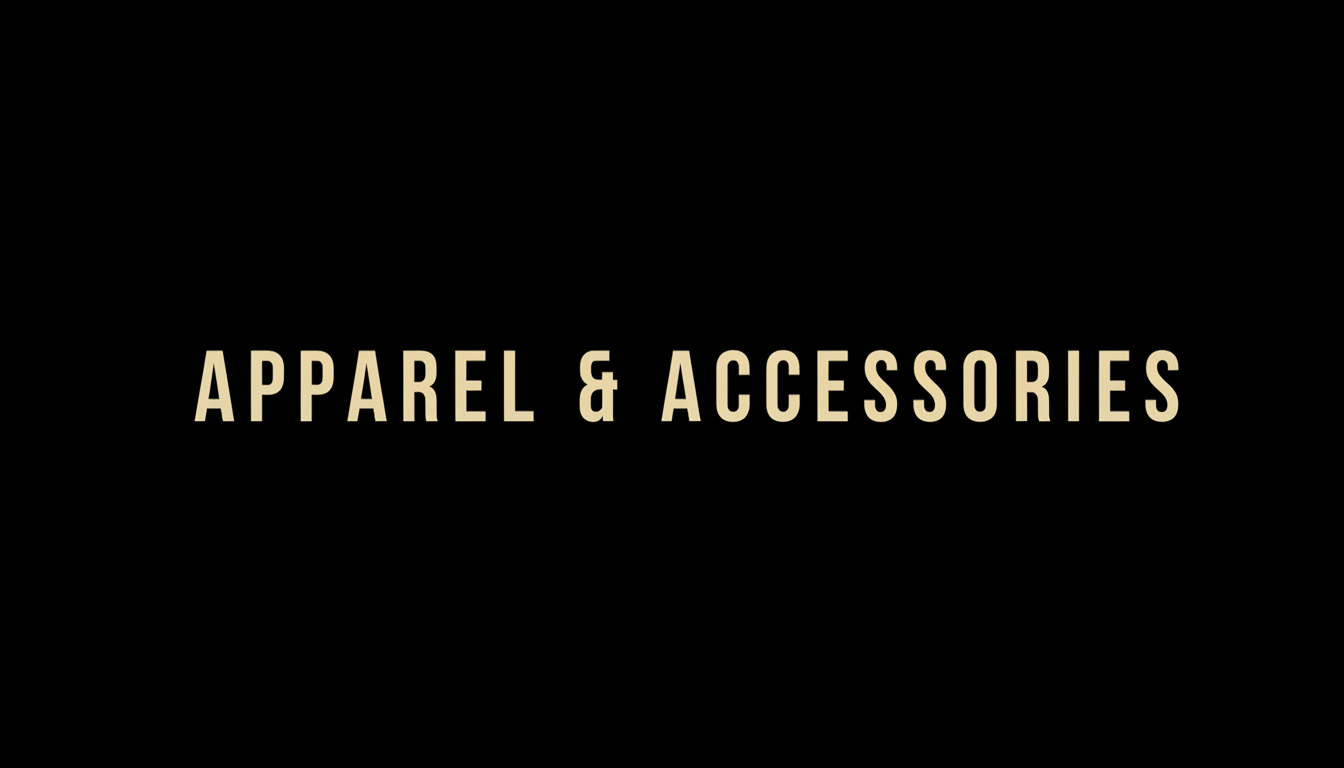 Text 'APPAREL & ACCESSORIES' on a white background